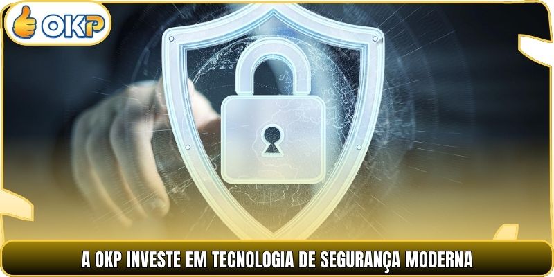 A OKP investe em tecnologia de segurança moderna