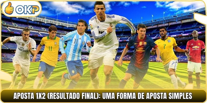 Aposta 1x2 (Resultado Final): uma forma de aposta simples