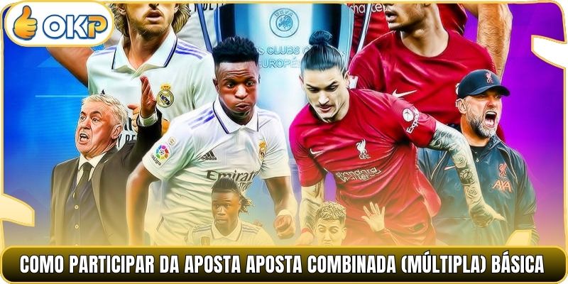 Como participar da aposta Aposta Combinada (Múltipla) básica