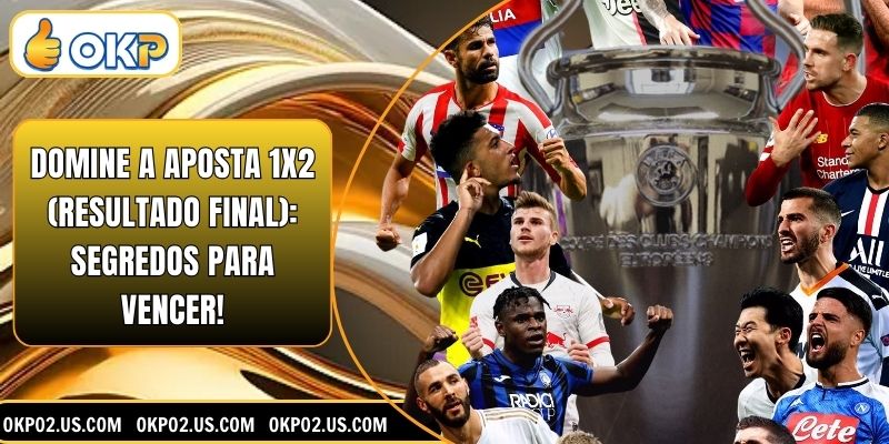 Domine A Aposta 1x2 (Resultado Final): Segredos Para Vencer!