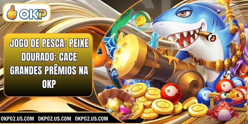 Jogo De Pesca: Peixe Dourado: Cace Grandes Prêmios Na OKP
