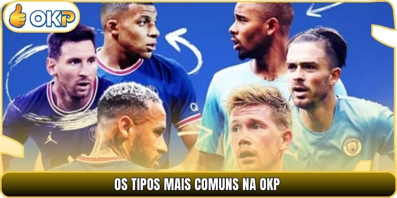 Os tipos mais comuns na OKP
